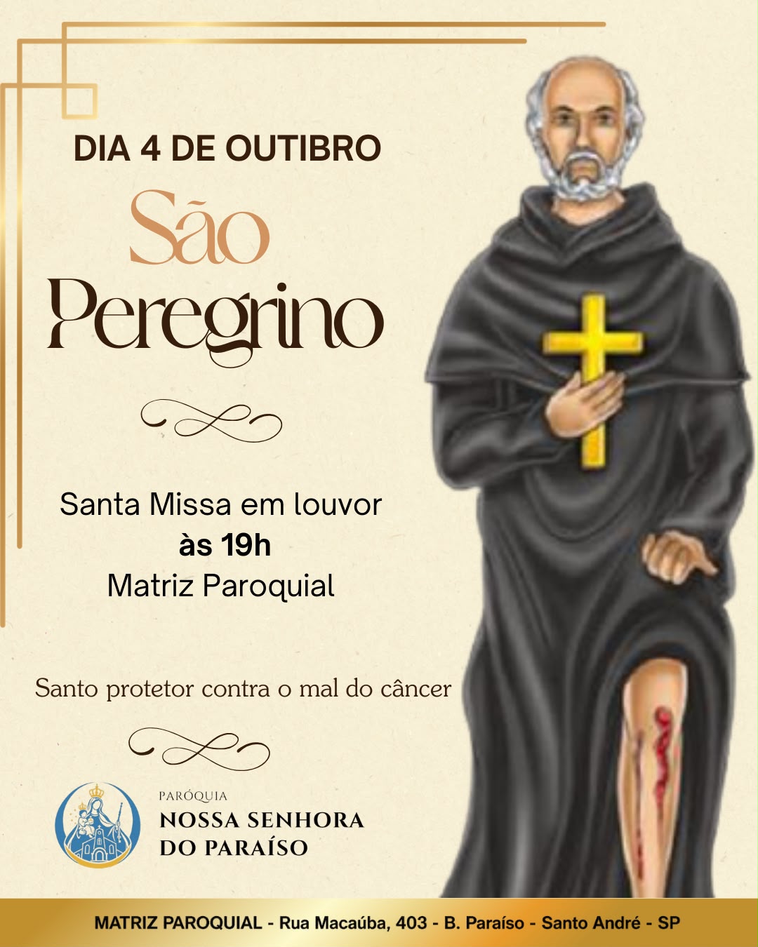 Cartaz: São Peregrino, santo protetor contra o mal do câncer. Santa Missa dia 4 de outubro às 19h na Matriz Paroquial.