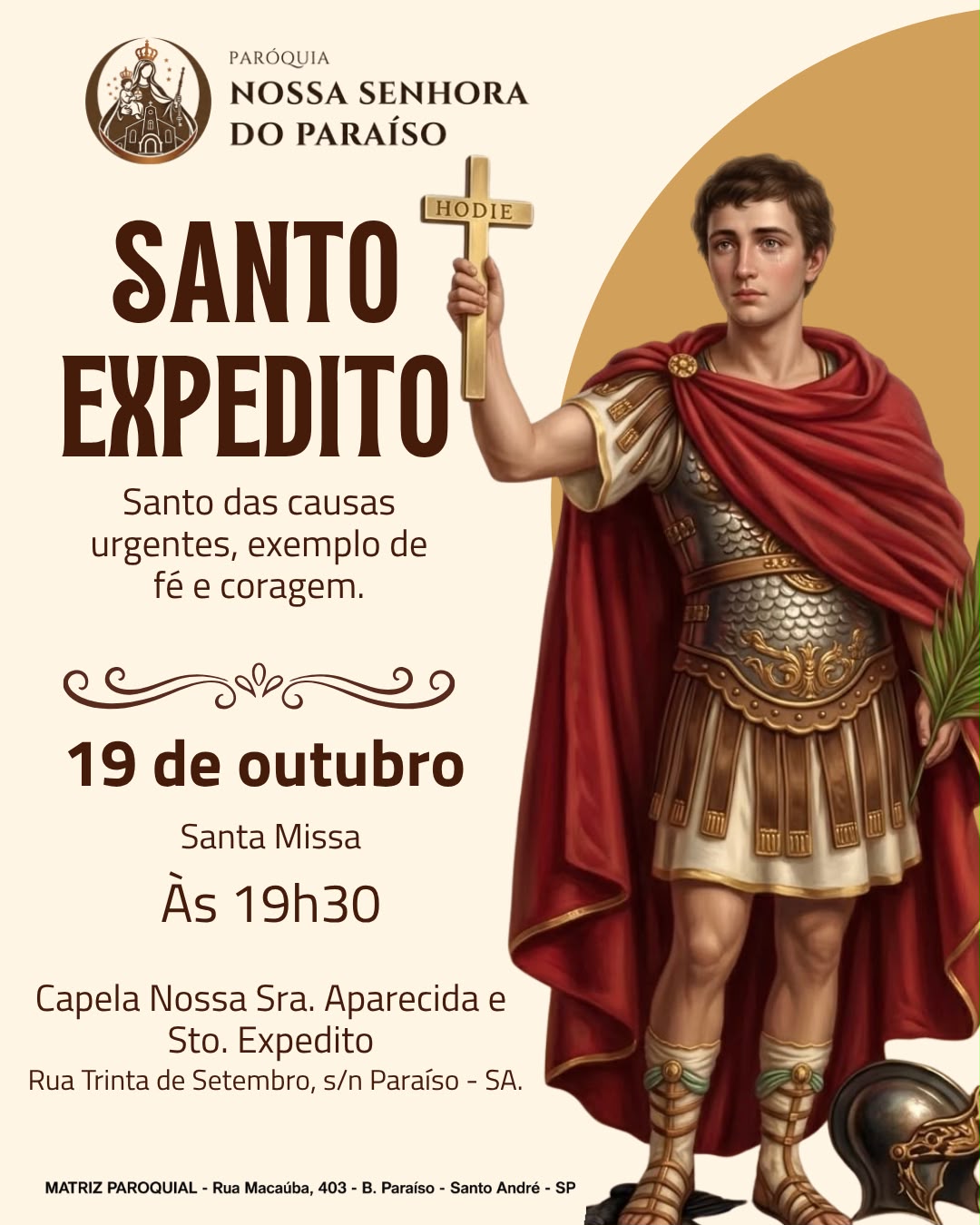 Cartaz: Santo Expedito, Santa Missa dia 19 de outubro às 19h30 na Capela Nossa Senhora Aparecida e Santo Expedito.